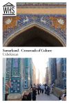 Text: Samarkand - Crossroads of Culture. Images: above, a tilework detail; below, a view between tiled mausoleums.